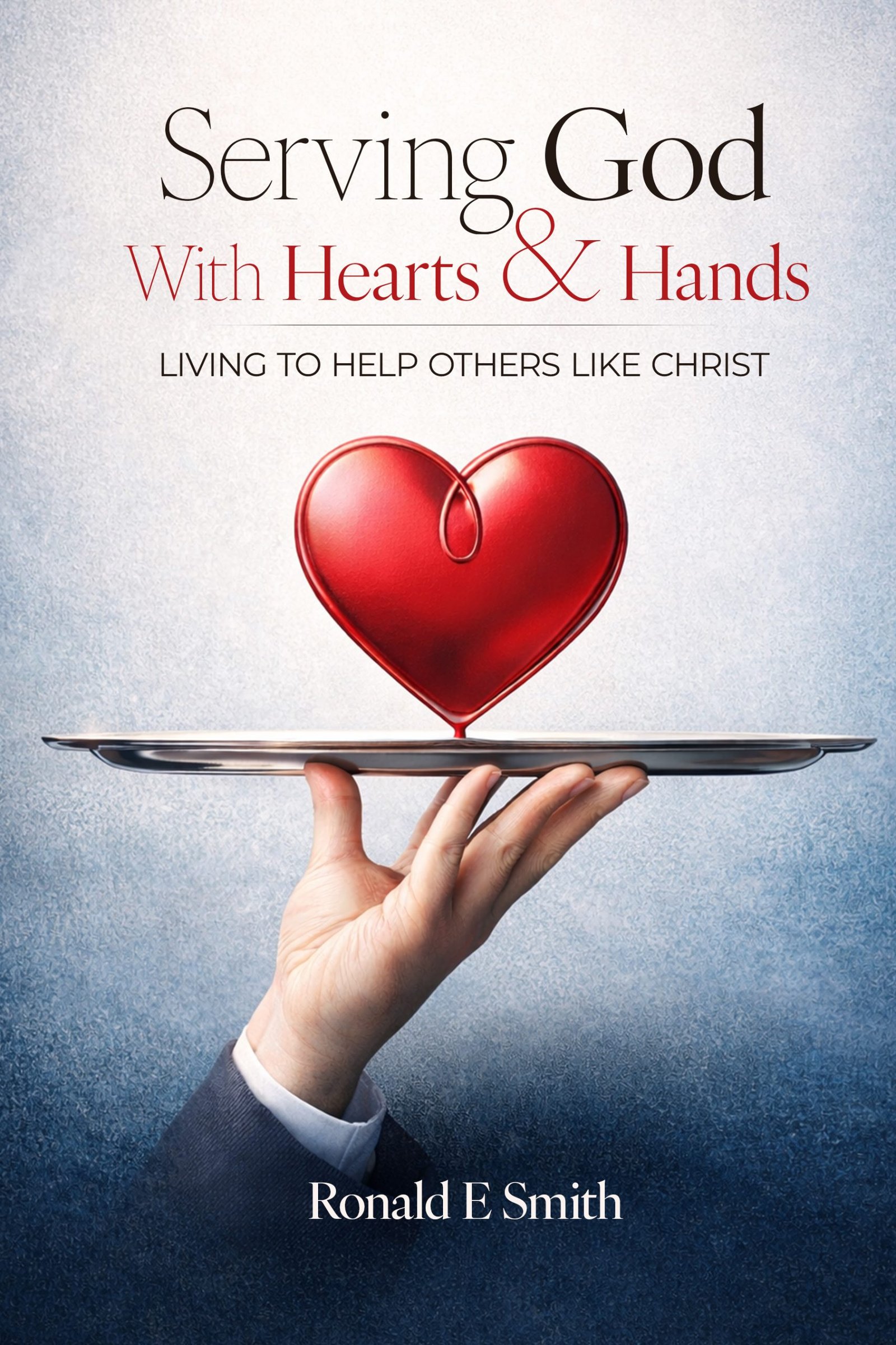 Serving God with Heart and Hands Front