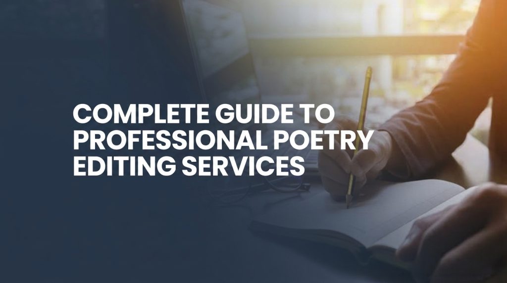 Complete Guide to Professional Poetry Editing Services
