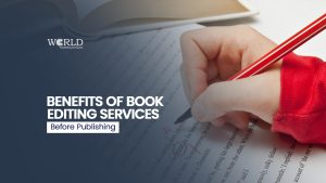 Benefits Of Book Editing Services Before Publishing