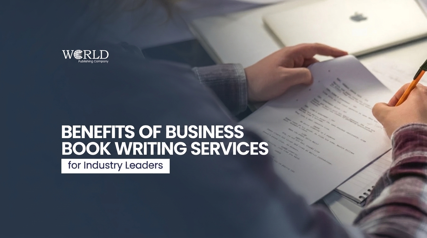 Benefits of Business Book Writing Services for Industry Leaders