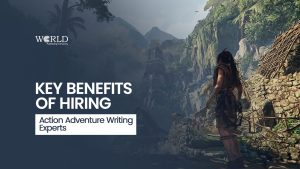 Key Benefits of Hiring Action Adventure Writing Experts