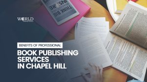 Benefits of Professional Book Publishing Services in Chapel Hill