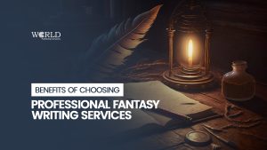 Benefits of Choosing Professional Fantasy Writing Services